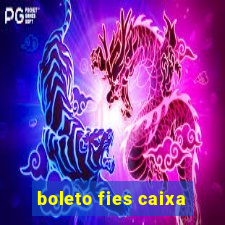 boleto fies caixa